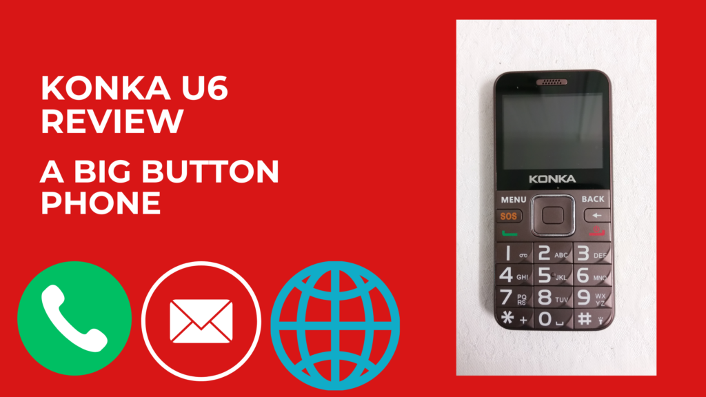 Konka U6 Review- A Big Button Phone