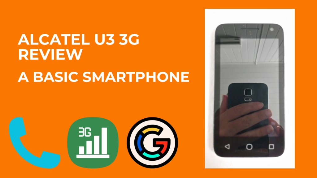Alcatel U3 3G Review- A Basic Smartphone